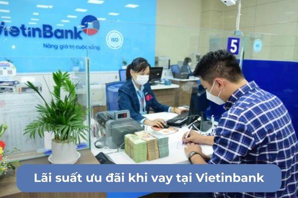 Lãi suất ưu đãi khi vay tại Vietinbank